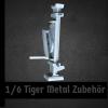  Artikelbild 1 des Artikels “Tiger 1  Wagenheber  in Metal 1/6 “