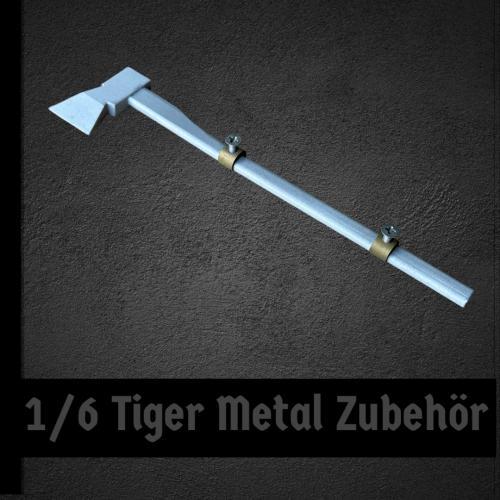 Product image of the product “Tiger 1 Axt  in Metal 1/6 ”
